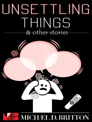 cover image of Unsettling Things & Other Stories